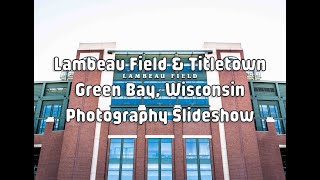 Lambeau Field amp Titletown Green Bay Wisconsin Photography Slideshow  KevinKlimaPhoto SS056 [upl. by Limann192]