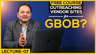 How To Outreach GBOB Vendor Sites  Free GBOB Course Lecture 7  Shahzad Ahmad Mirza [upl. by Marteena]