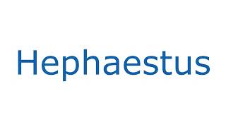 How To Pronounce Hephaestus With Greek Accent [upl. by Nolitta]