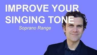 Singing Warm Up  How to Improve Your Tone  Soprano Range [upl. by Chema589]