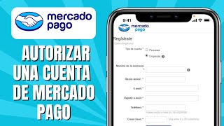 Cómo AUTORIZAR Una Cuenta De Mercado Pago [upl. by Dnomsed]