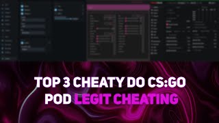 TOP 3 Cheaty do CS GO pod Legit Cheating [upl. by Atilegna]