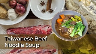 Taiwanese Beef Noodle Soup Home Recipe [upl. by Burhans]