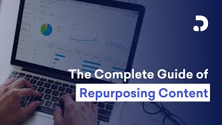 The Complete Guide of Repurposing Content [upl. by Adnilim]