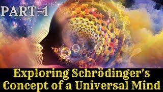 Part1 Exploring Schrödingers Concept of a Universal Mind schrodingerscat quantum iuniverse [upl. by Nomad]