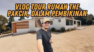 VLOG TOUR RUMAH THE PAKCIK DALAM PEMBANGUNAN [upl. by Renny]