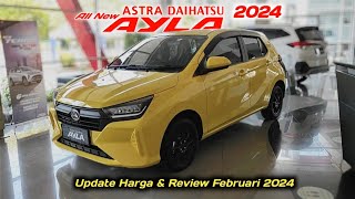 Update Harga Daihatsu Ayla 2024 amp Review Februari 2024 [upl. by Eecyac]