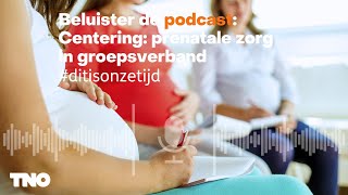 Aflevering 11  Centering prenatale zorg in groepsverband [upl. by Sherry]