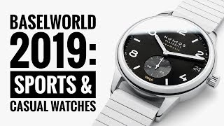 Baselworld 2019 Highlights The Sports amp Casual Watches  WATCH CHRONICLER [upl. by Llet]