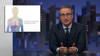 Organ amp Body Donations Last Week Tonight with John Oliver HBO [upl. by Enohsal]