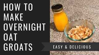 HOW TO MAKE OVERNIGHT OAT GROATS [upl. by Assiron986]