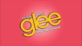 Into The Groove  Glee Cast HD FULL STUDIO [upl. by Ttelrahc348]