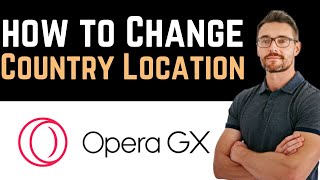 ✅ How To Change Country Location on Opera GX VPN Full Guide [upl. by Oneida]