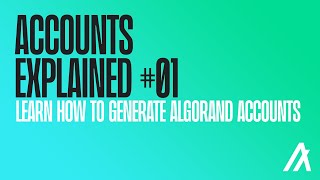 Learn How to Generate Algorand Accounts Accounts Explained 1 [upl. by Haropizt]