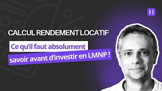 Ce quil faut ABSOLUMENT savoir avant dinvestir en LMNP  le calcul du rendement locatif [upl. by Michel]