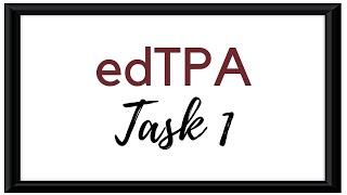 2021 edTPA series ep 2  Task 1 Planning 1 [upl. by Harte57]