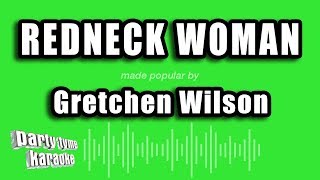 Gretchen Wilson  Redneck Woman Karaoke Version [upl. by Aulea670]