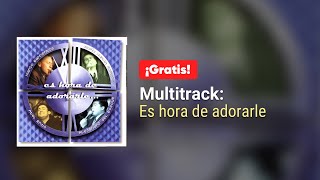 Es hora de Adorarle  Marco Barrientos  Multitrack ¡¡Gratis [upl. by Ayekim415]