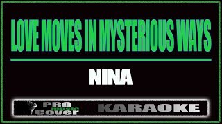 Love Moves In Mysterious Ways  NINA KARAOKE [upl. by Alliber]