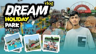 DREAM HOLIDAY PARK 🏞️🎡।।Norshindi Dhaka ।। vlog ।।plz guys subscribe ।। RT RATUL ।। [upl. by Anuqahs46]