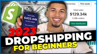 How To Start Shopify Dropshipping in 2023 FOR BEGINNERS [upl. by Deland851]