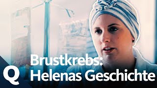 Brustkrebs mit 30 So geht Helena mit der Diagnose um  Quarks [upl. by Amalia]