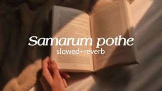 Samarum pothe slowedreverb [upl. by Rybma64]