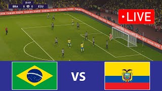 🔴LIVE  Brazil vs Ecuador  World Cup Conmebol Qualifiers 2026  BRAZIL LIVE MATCH PES 21 [upl. by Lseil185]