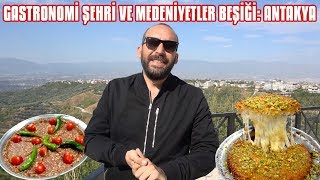 Gastronomi Şehri ve Medeniyetler Beşiği Antakya [upl. by Bihas]