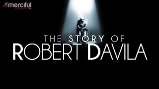 The Story of Robert Davila  Inspirational True Story [upl. by Perretta]