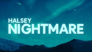 Halsey  Nightmare Lyrics [upl. by Ahcsas]