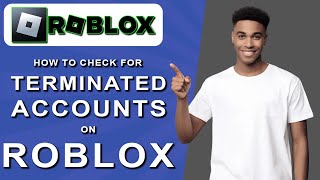 How to check for terminated accounts on roblox 2024 [upl. by Tessil104]