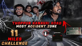 11 Miles Challenge at Thoppur Kanavai Road⚠️❌  Most Dangerous Road in India😰 blackshadow ghost [upl. by Annot]