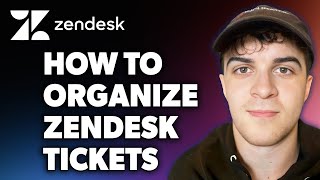 How to Organize Zendesk Tickets Full 2024 Guide [upl. by Adihaj]