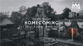 HOMECOMING  VIDEO TOURISM GCC BATCH 4 2023 TEASER TRAILER [upl. by Balling]