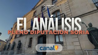 EL ANÁLISIS  Programa 7  Las polémicas en el Pleno de la Diputación de Soria de octubre [upl. by Llieno]