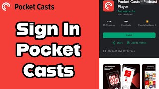 Sign in Pocket Casts App How to Login to Your Existing Account on Pocket Casts App 2024 [upl. by Asiral]