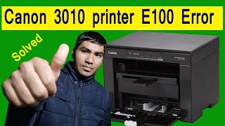 Canon 3010 printer E100 Errorcanon mf 3010 E100  e1000001  e1000002 error solved [upl. by Nibbor]