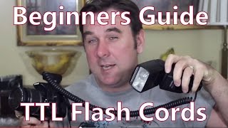 Beginners Guide To TTL  Automatic Off Camera Hot Shoe Flash Cords [upl. by Hoffer863]