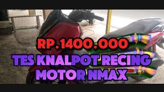 Tes Knalpot Recing Rp1400000 Sepeda Motor NMAX [upl. by Coraline]