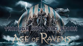 Age of Ravens  Through Mist and Storm  Epic Viking Metal Video [upl. by Howlend]