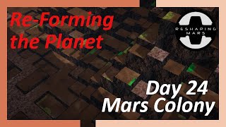 Reshaping Mars Gameplay  Terraforming at MAXIMUM Scifi ColonyBuilder Day 24 no commentary [upl. by Kopaz]