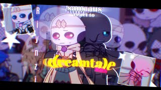 sans aus react to dreamtale aus  bitter choco decoration [upl. by Rehpotisrhc]