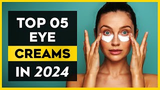 The Best Eye Cream in 2024  The Best 05 List [upl. by Akin]