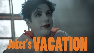 Jokers Vacation  A DC COMICS Joker and Harley Quinn Fan Film [upl. by Tnahsin]