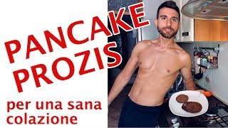 COLAZIONE SANA con I PANCAKE  prozis ita [upl. by Rehpotsirhk]