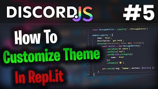 How To Customize Theme And Syntax In Replit  Discordjs 5 [upl. by Redlac606]