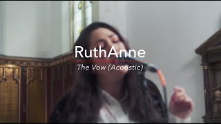 RuthAnne  The Vow Acoustic [upl. by Tenrag584]