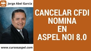 🔴 CANCELAR CFDI NOMINA EN ASPEL NOI 80 [upl. by Kirenoj]