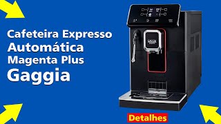 Cafeteira Expresso Automática Magenta Plus Gaggia [upl. by Bax846]